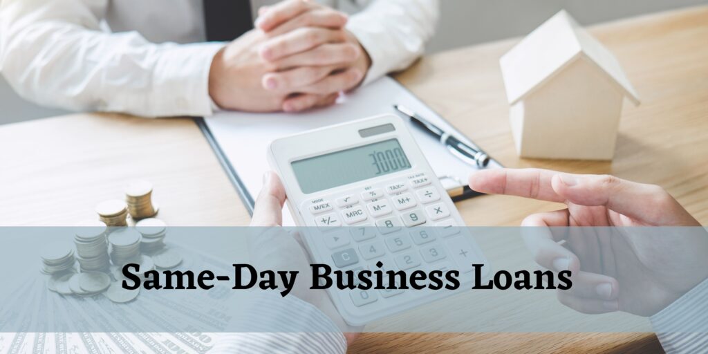 Same day business loans