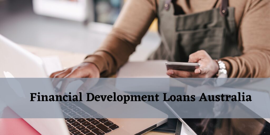 Financial development loans