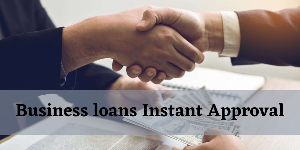 Business loans instant approval